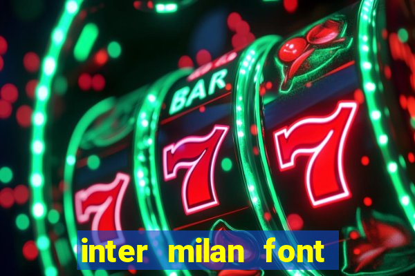 inter milan font free download